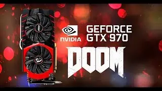 GeForce GTX 970 - DOOM 2016 (1080p~60-100fps) ~MAX SETTINGS