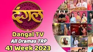 Dangal TV BARC TRP Report Week 41 l Top 08 Shows