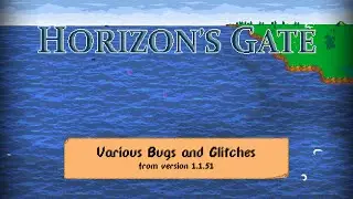 Horizons Gate Glitches from v1.1.51