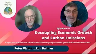 Episode 614 Decoupling Economic Growth and Carbon Emissions