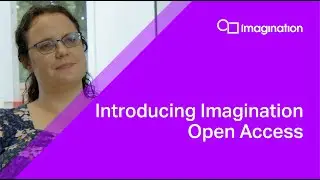 Introducing Imagination Open Access