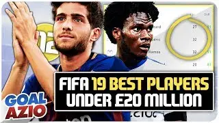 Best Players Under &pound;20 Million | FIFA 19 Career Mode