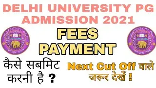 DELHI UNIVERSITY PG ADMISSION 2021| FEES PAYMENT कैसे करें सभी विद्यार्थी जरूर देखें! #vermasirhindi