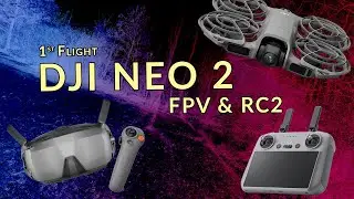 1st Flight with DJI Neo 2 - 1st Time FPV