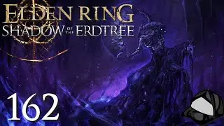 The Putrescent Knight - Part 162 -🔥Elden Ring: Shadow of the Erdtree [PC]