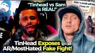 TinHead EXPOSES AR/MostHated&rsquo;s FAKE Fight! | & The Beef With Sam Walker is REAL🤯