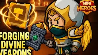 Ultimate Divine Weapon Forging Guide 🔨 | Mini Heroes Update Breakdown