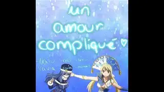 Un amour compliquer 1 fairy tail/ rolu navia//