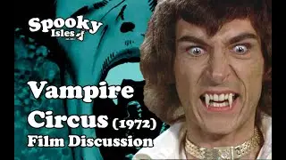 Vampire Circus (1972) Film Discussion - Hammer Horror