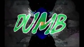 * DrUmB DuMb*