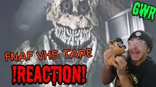 GWR REACTING TO FNaF VHS TAPE |CREEPYYY!!!