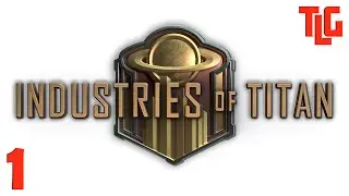 Industries Of Titan game walkthrough. Part 1. TimeLapse Game