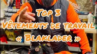 Top 3 des v&ecirc;tements de travail &laquo;&nbsp;Blaklader&nbsp;&raquo;🤙