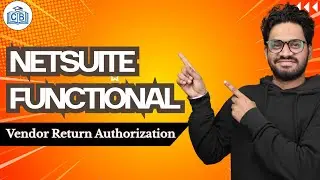 NetSuite Functional Purchase Order Vendor Return Authorization | NetSuite Functional | CyberBrainer