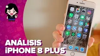 iPhone 8 Plus | Review - Análisis | En español