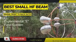 HF⚡INSANE FRONT TO BACK RATIO⚡ E FIELD BEAM Experiment UPDATE ⚡HAM RADIO⚡New Concept⚡