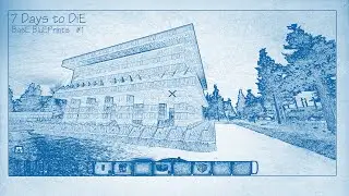 7 дней до смерти &mdash; Чертежи базы &mdash; E1 &mdash; *НОВАЯ СЕРИЯ*