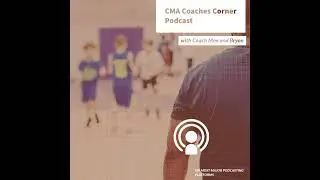 CMACC Podcast S 3 Ep 4: Surviving the AAU circuit and getting ready for the regular seasion