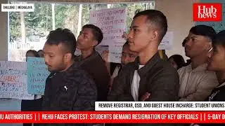 NEHU Faces Protest: Students Demand Resignation of Key Officials