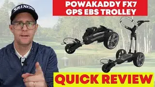 Powakaddy FX7 GPS Electric Trolley - Quick Review