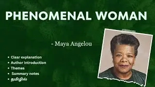 PHENOMENAL WOMAN by Maya Angelou தமிழ் summary | II BA BBA BSC BCOM | Part II English