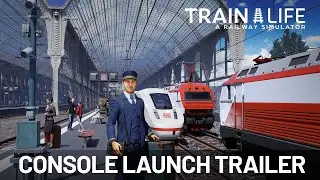 Train Life: A Railway Simulator | Console Release Trailer