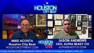 HOUSTON CITY BEAT LIVE Welcomes Veteran Jason Andrews
