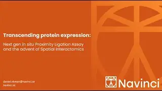 Navinci 線上講座【Transcending protein expression Next gen in situ Proximity Ligation Assay and the adven