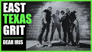 Dear Iris east texas grit podcast interview Ep 330
