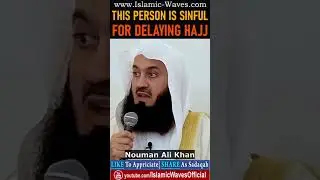 This Person Is Sinful For Delaying Hajj By Mufti Ismail Menk