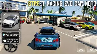 Street Racing EVO Car & Moto Gameplay Walkthrough (Android/iOS)
