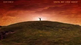 SOEYOEZ - Until We Lose Voice [Full Album]
