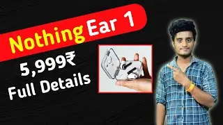 Nothing Ear 1 TWS Earbuds Full Details Telugu|