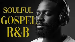 The Most Beautiful Christian Soul Music | R&B Blues Worship Playlist