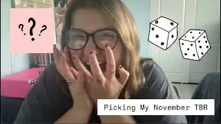 Rolling Dice to Pick My November TBR!!