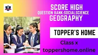 CBSE Class 10 Geography Important Questions | Chapter-wise PYQs