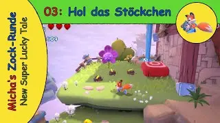 Micha&lsquo;s Zock-Runde (2026) 🍀 New Super Lucky Tale - Hol das St&ouml;ckchen I Part 03