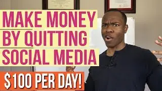 Make Money Online (DAILY PAYOUT of $100 PER DAY) by QUITTING SOCIAL MEDIA