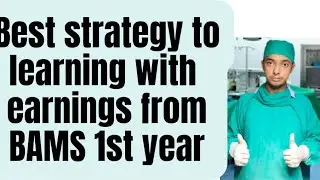 BAMS 1st year life style|| Syllabus||Study ||Income || how to Learn and Earn money during 1st year