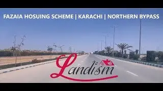 LANDISM I Fazaia Housing Scheme | Karachi | Northern Bypass | Property VLOG 1