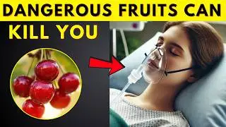 BEWARE! The 9 Most Dangerous Fruits You Should Avoid! #2 Will Shock You!