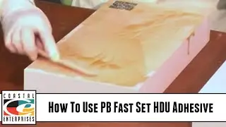 How To Use PB Fast Set HDU Adhesive