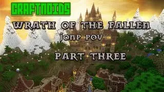 Wrath of the Fallen-Play through with The Craftnoids (Part 3)