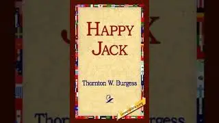 Happy Jack - Thornton W. Burgess | Full Audiobook 📚