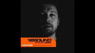 AEXXES - live mix from Arche.Ahoi, Innsbruck - YESOUND Radio / YSR 20