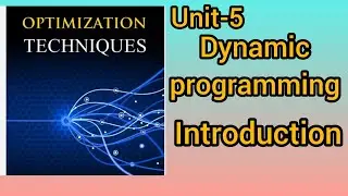Optimisation techniques ||5 Dynamic Programming || Introduction to Dynamic Programming #video