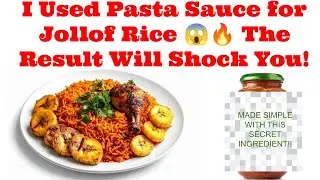 I Used Pasta Sauce for Jollof Rice 😱🔥 The Result Will Shock You!