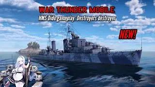 NEW! HMS Dido gameplay: Destroyers destroyer - War Thunder Mobile