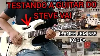 Testando a IBANEZ JEM 555 WH KOREA - STEVE VAI SIGNATURE (V&iacute;deo de 2017)