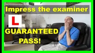 How to impress driving test examiner and GUARANTEE a pass - the truth!
